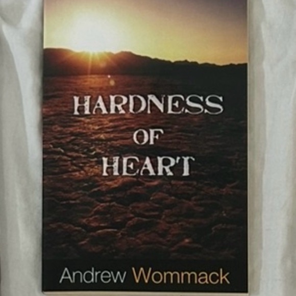 Other - Hardness of Heart by Andrew Wommack